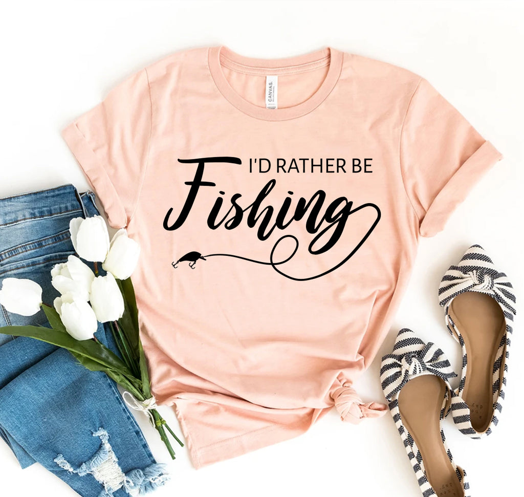 I'd Rather Be Fishing T-shirt